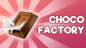 Choco Factory: Sweet Stacking Puzzle Game