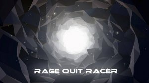Rage Quit Racer: Hyper Speed Tunnel Run